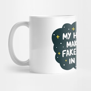 My Hobby is Making Up Fake Scenarios Mug